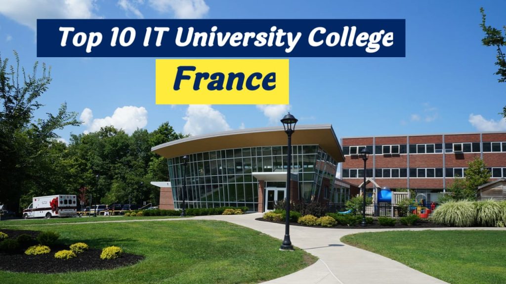 Top 10 best IT university colleges in France