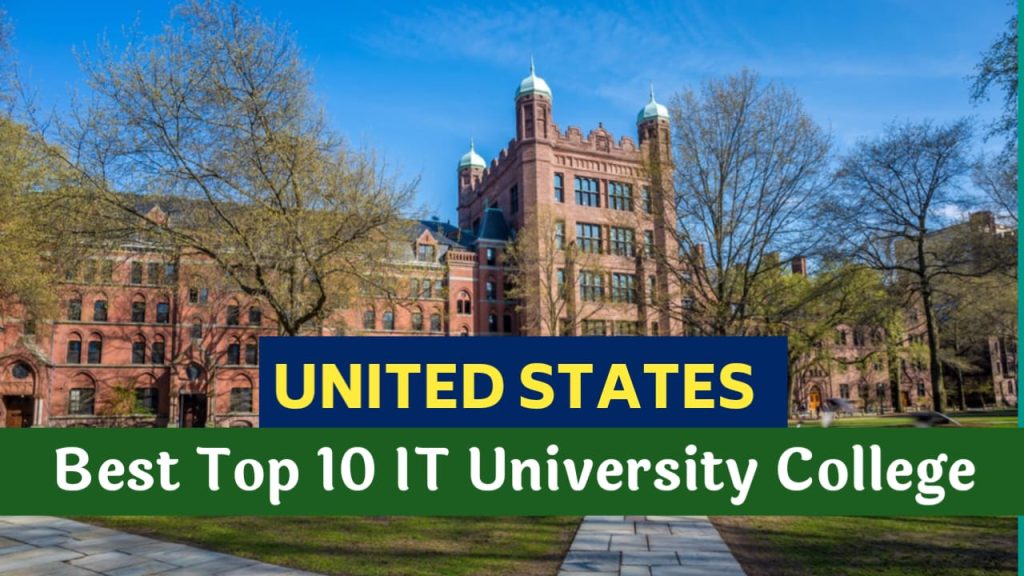 Top 10 Universities/Colleges in the United States for IT